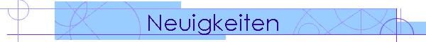 Neuigkeiten