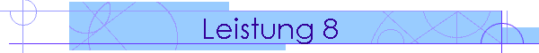 Leistung 8
